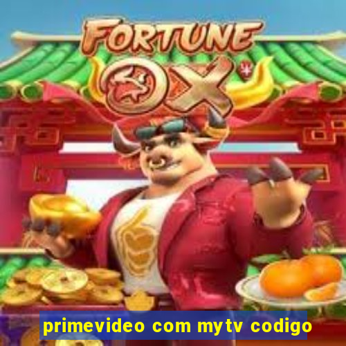 primevideo com mytv codigo